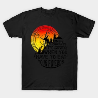 Bring A Compass Funny Hiking Camping T-Shirt